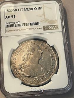 1803 MO FT 8 Reales 8R Mexico Charles IV Silver NGC AU 53