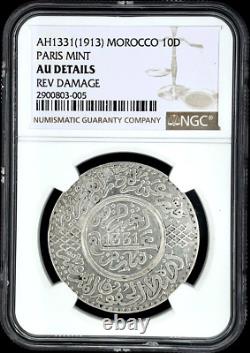(1913) AH 1331 Morocco Paris Mint 10 Dirhams NGC AU Details REV. Damage KM Y#33