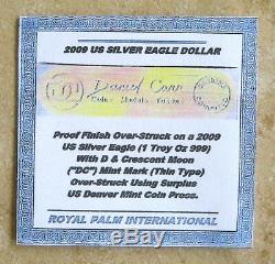 2009 Silver Eagle Proof Thin Type DC Overstrike & Coin World Overstruck Proofed