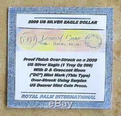 2009 Silver Eagle Proofed Thin Type DC Overstrike & Coin World Overstruck Proof
