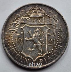 Cyprus 18 Silver Piastre 1921 Exf Coin Kgv