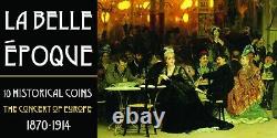 La Belle Epoque 10 Historical Coins from the Concert of Europe 1870-1914