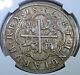 Ngc 1586 Segovia Spanish Silver 8 Reales Au Detail Genuine 1500's Philip Ii Coin