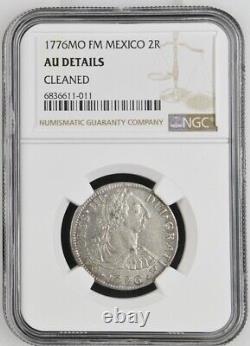Well Struck 1776 Spanish Colonial 2 Reales of Mexico City NGC AU DETAILS